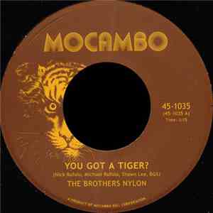 The Brothers Nylon - You Got A Tiger? / Does The Tiger Got You? mp3 album