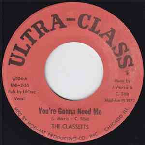 The Classetts - You're Gonna Need Me / I've Got To Space mp3 album
