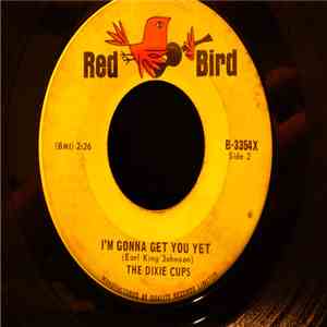 The Dixie Cups - Gee The Moon Is Shining Bright / I'm Gonna Get You Yet mp3 album