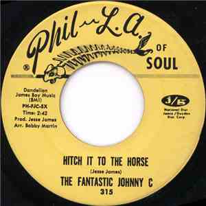 The Fantastic Johnny C - Hitch It To The Horse / Cool Broadway mp3 album