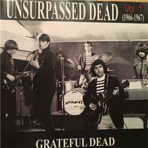 The Grateful Dead - Unsurpassed Dead Vol.1 1966-1967 mp3 album