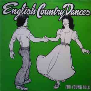 The Greensleeves Country Dance Band Leader Dennis Darke - English Country Dances For Young Folk mp3 album