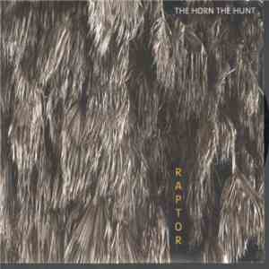 The Horn The Hunt - Raptor mp3 album