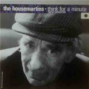 The Housemartins - Think For A Minute (New Version) mp3 album