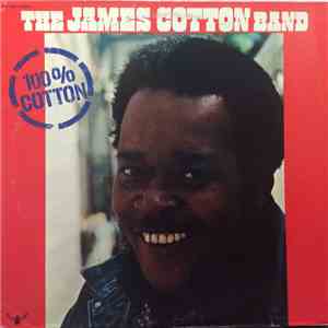 The James Cotton Band - 100% Cotton mp3 album