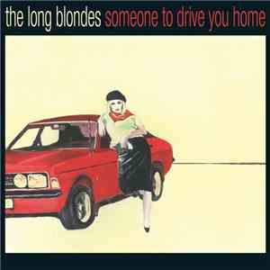 The Long Blondes - Someone To Drive You Home mp3 album