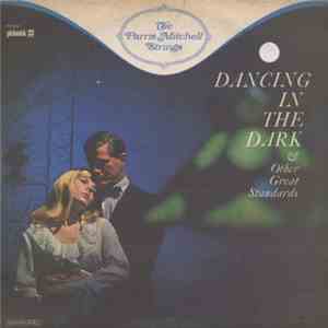 The Parris Mitchell Strings - Dancing In The Dark & Other Great Standards mp3 album
