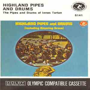 The Pipes And Drums Of Innes Tartan - Highland Pipes And Drums mp3 album