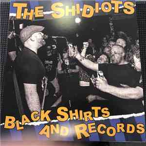 The Shidiots - Black Shirts and Records mp3 album