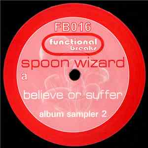 The Spoon Wizard - Believe Or Suffer (Album Sampler 2) mp3 album