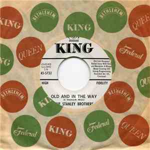 The Stanley Brothers - Old And In The Way / Six Months Ain't Long mp3 album