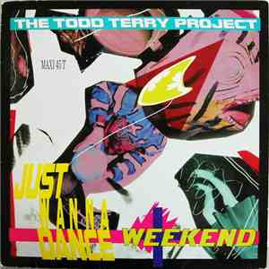 The Todd Terry Project - Weekend / Just Wanna Dance mp3 album