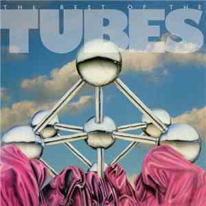 The Tubes - The Best Of The Tubes mp3 album