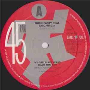 Third Party Feat. Chic Virgin - My Girl In His Jeans mp3 album