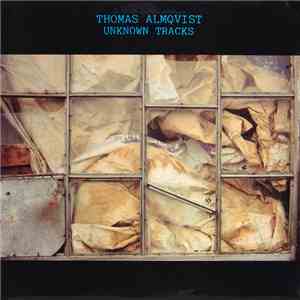 Thomas Almqvist - Unknown Tracks mp3 album
