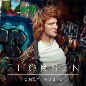 Thorsen  - Only Music mp3 album