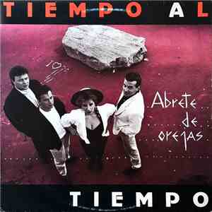 Tiempo al Tiempo - Abrete de Orejas mp3 album