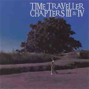 Time Traveller  - Chapters III & IV mp3 album