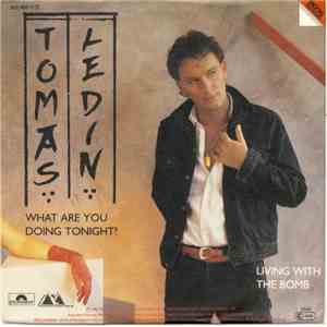 Tomas Ledin - What Are You Doing Tonight? / Living With The Bomb mp3 album