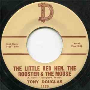 Tony Douglas  - The Little Red Hen, The Rooster & The Mouse mp3 album