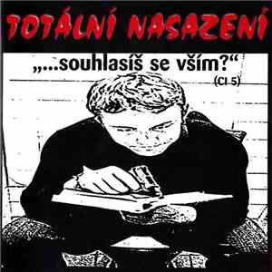 Totální Nasazení - ,,...Souhlasíš Se Vším?" mp3 album