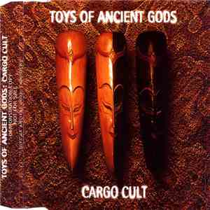 Toys Of Ancient Gods - Cargo Cult mp3 album