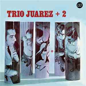 Trio Juárez - Trio Juarez + 2 mp3 album