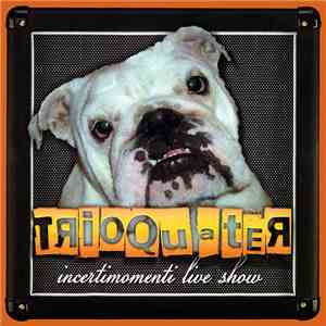 Trio Quater - Incertimomenti Live Show mp3 album