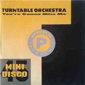 Turntable Orch. - You're Gonna Miss Me mp3 album
