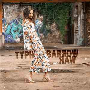 Typh Barrow - RAW mp3 album