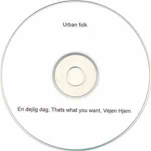 Urban Folk - En Dejlig Dag, Thats What You Want, Vejen Hjem mp3 album