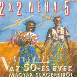 Various - 2 X 2 Néha 5 - Válogatás Az 50-es Évek Magyar Slágereiből mp3 album