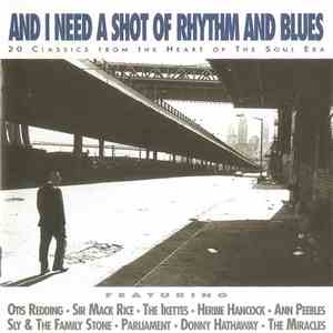 Various - And I Need A Shot Of Rhythm And Blues mp3 album