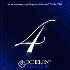 Various Artists - Echelon Anniversary Vol. IV mp3 album