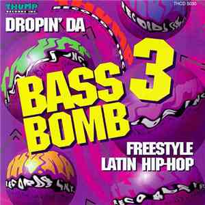 Various - Bass Bomb 3 (Dropin' Da Freestyle Latin Hip-Hop) mp3 album