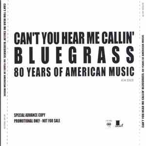 Various - Can't You Hear Me Callin' - Bluegrass: 80 Years Of American Music mp3 album