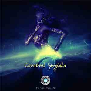 Various - Cerebral Fairytale mp3 album