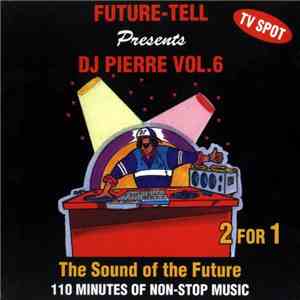 Various - Future Tell Presents DJ Pierre Vol.6 mp3 album