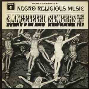 Various - Negro Religious Music Vol. 1 - The Sanctified Singers - Part 1 mp3 album