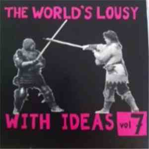 Various - The World's Lousy With Ideas Vol 7 mp3 album