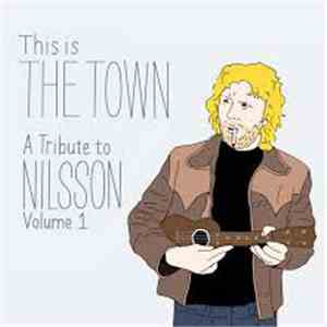 Various - This Is The Town (A Tribute To Nilsson Volume 1) mp3 album