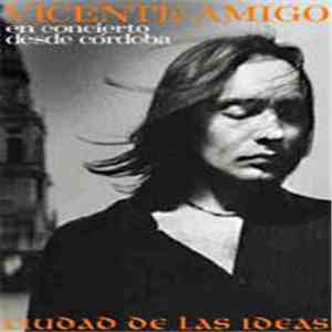 Vicente Amigo - Ciudad De Las Ideas, En Concierto Desde Córdoba mp3 album