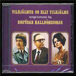 Vilhjálmur og Elly Vilhjalms - Syngja Kunnustu Lög Sigfúsar Halldórssonar mp3 album