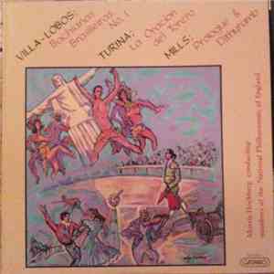 Villa-Lobos / Turina / Mills - Morris Hochberg, Members Of The National Philharmonic Of England - Bachianas Brasileiras No. 1 / La Oracion Del Torero / Prologue & Dithyramb mp3 album