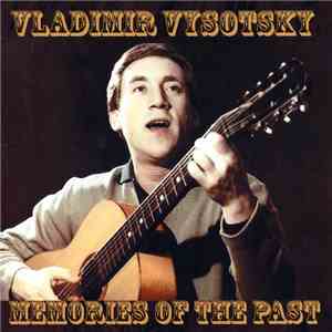 Владимир Высоцкий - Memories Of The Past mp3 album