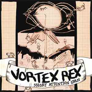 Vortex Rex - Short Attention Span mp3 album
