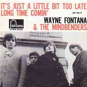 Wayne Fontana & The Mindbenders - It's Just A Little Bit Too Late mp3 album