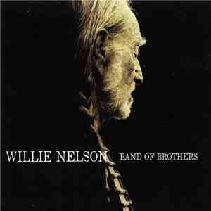 Willie Nelson - Band Of Brothers mp3 album