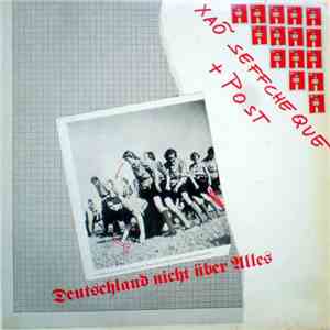 Xaõ Seffcheque + Post - Deutschland Nicht Über Alles mp3 album
