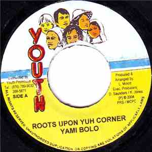 Yami Bolo - Roots Upon Yuh Corner / Roots Dub mp3 album
